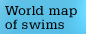 World map of swims